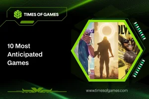 Most Anticipated Games